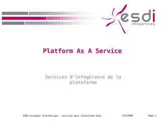 Platform As A Service Services d’infogérance de la plateforme 