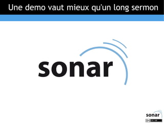 Une demo vaut mieux qu'un long sermon

 
