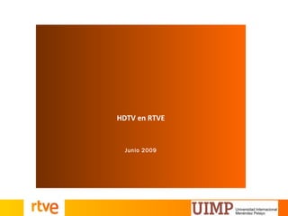 HDTV en RTVE Junio 2009 