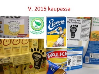 V. 2015 kaupassa 
