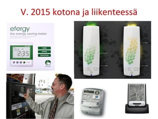 V. 2015 kotona ja liikenteessä 