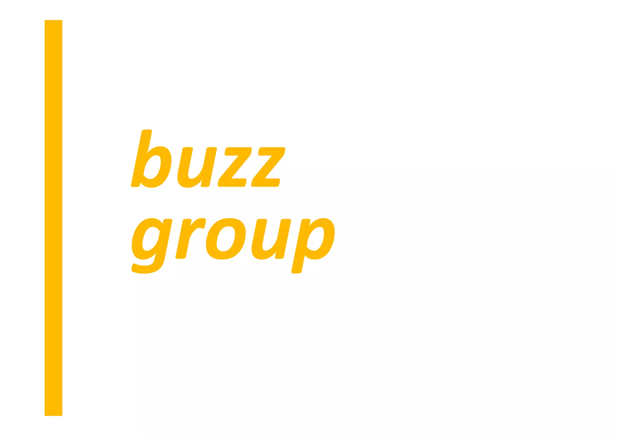 buzz 
group 
 