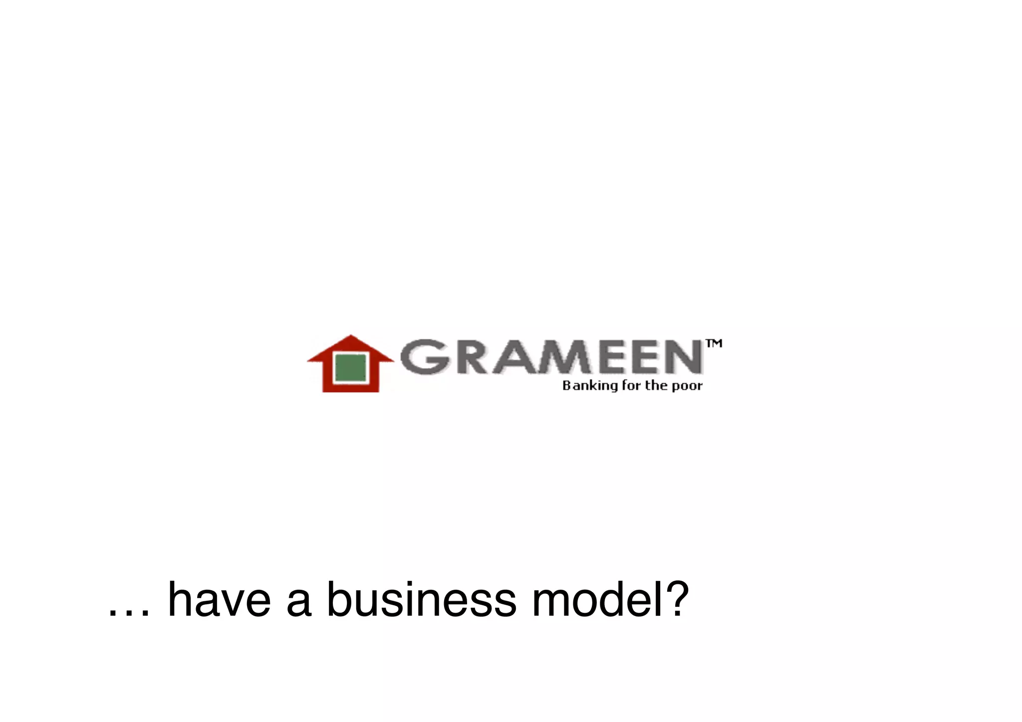 … have a business model?   
 
