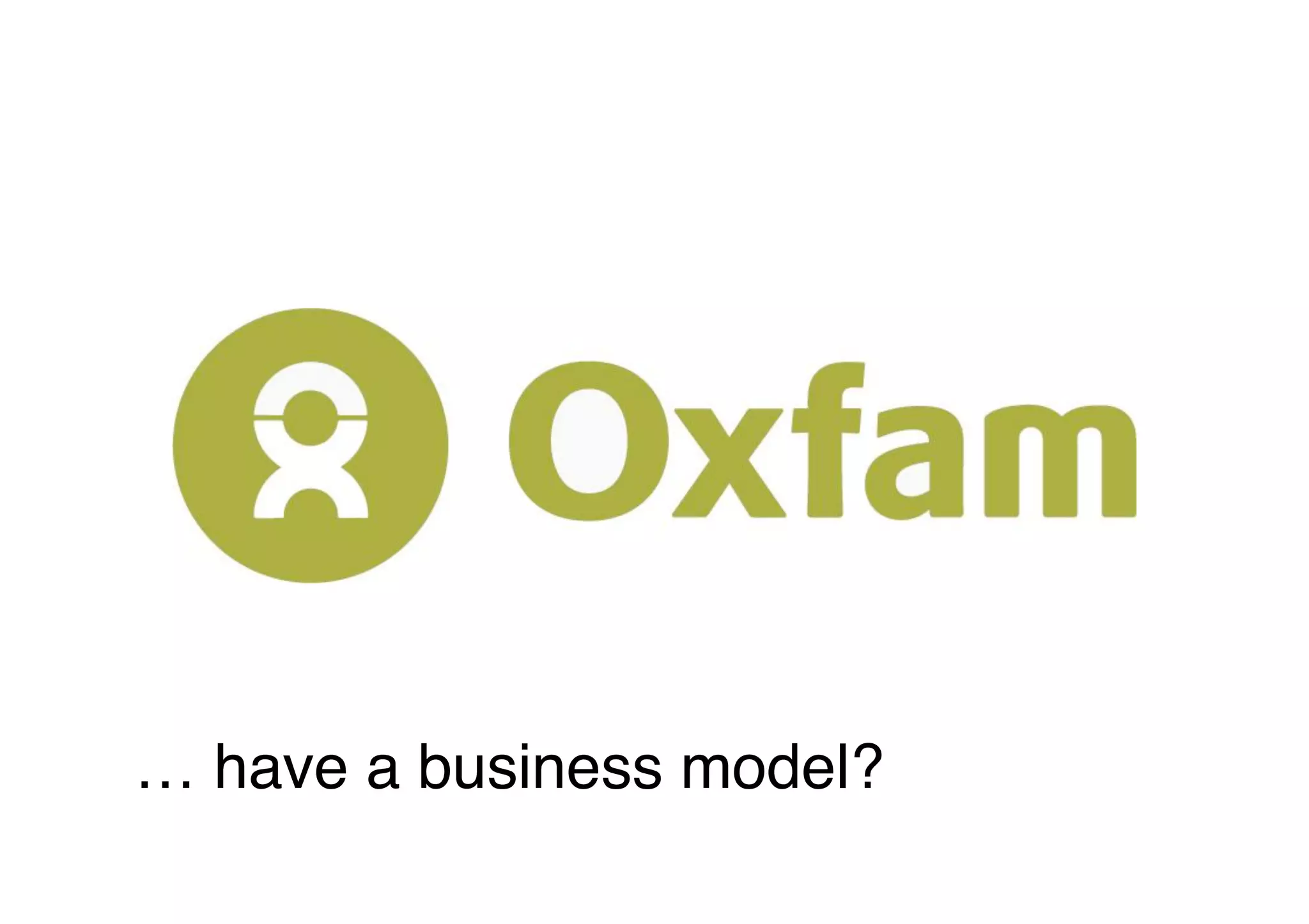 … have a business model?   
 