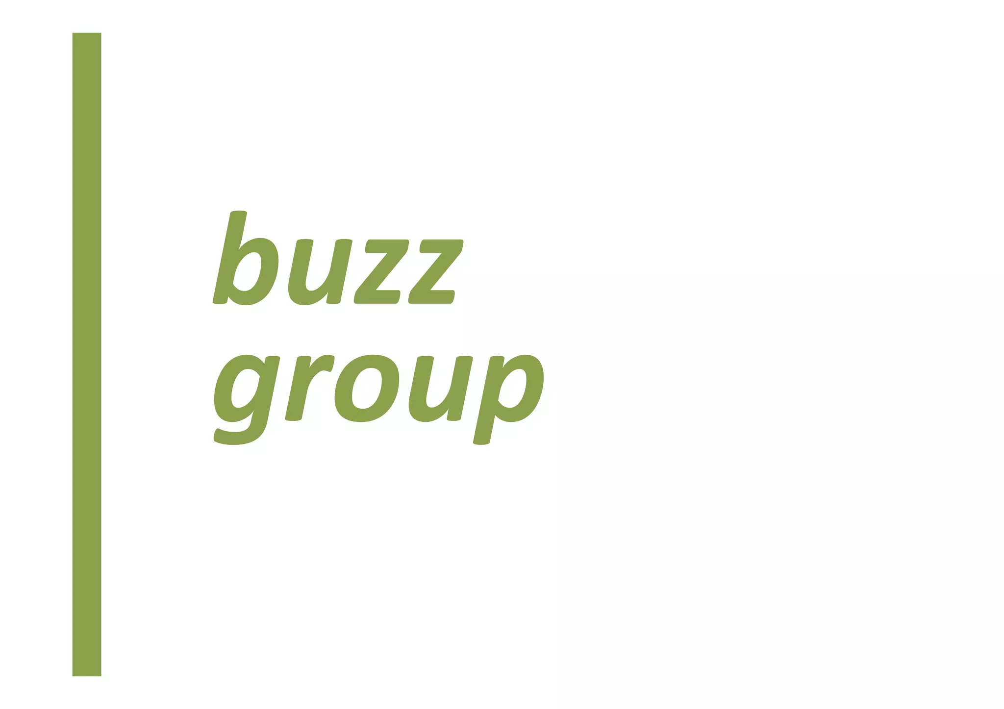buzz 
group 
 