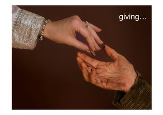 giving…
 