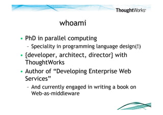 whoami
•  PhD in parallel computing
  –  Speciality in programming language design(!)
•  {developer, architect, director} ...
