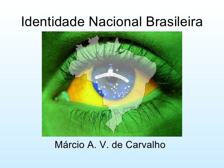 Que Valores Atitudes Simbolos Representam A Identidade Do Povo Brasileiro