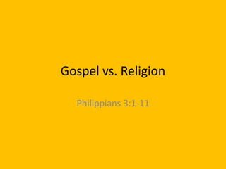 Gospel vs. Religion