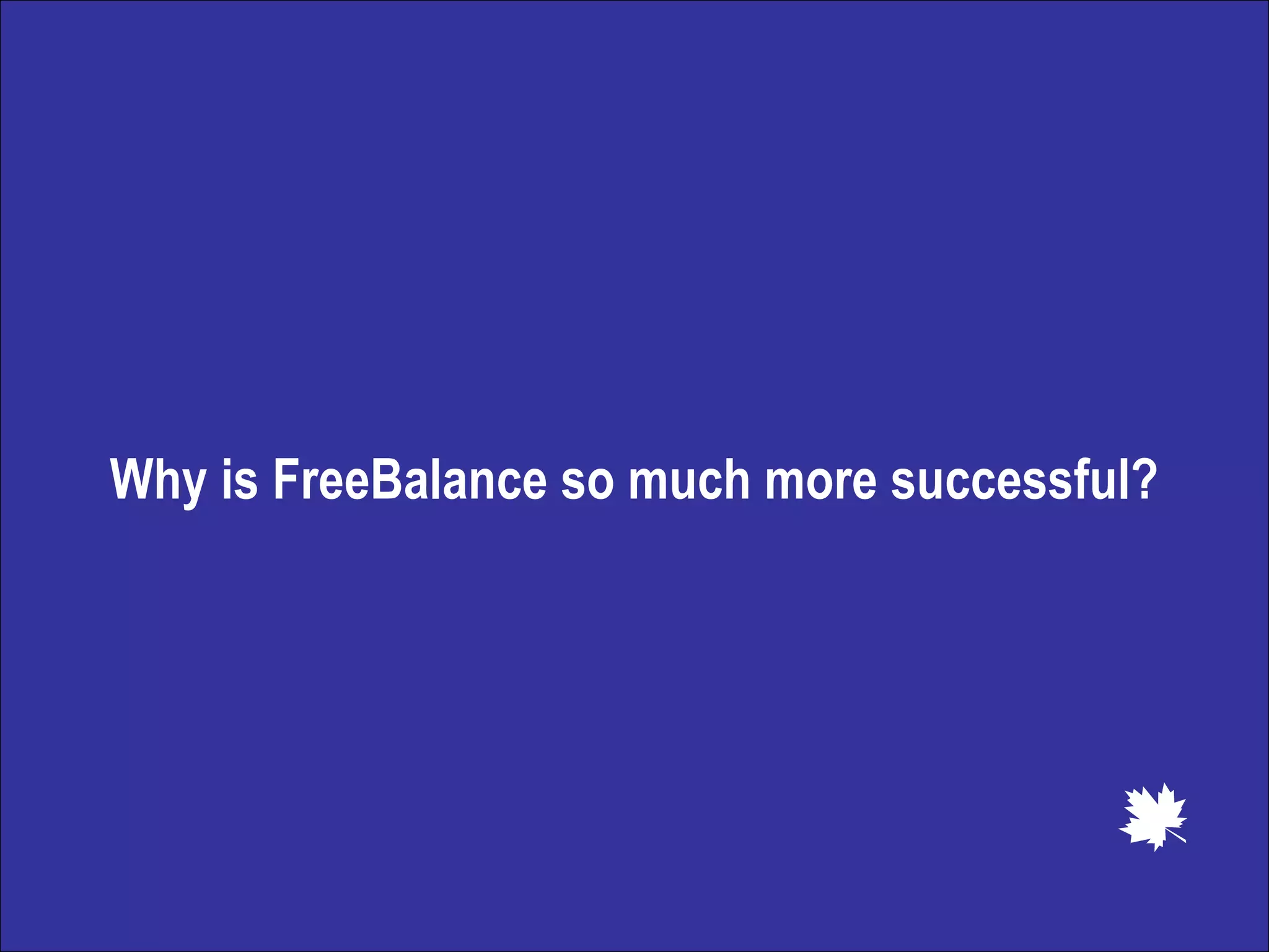 Why is FreeBalance so much more successful? 