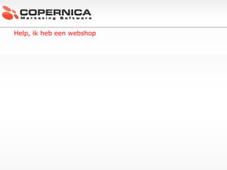 c Help, ik heb een webshop 