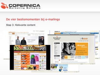 De vier beslismomenten bij e-mailings Stap 3: Relevante content 