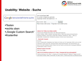 Usability: Website - Suche




Testen
rechts oben
„Google Custom Search“
Kostenfrei
 