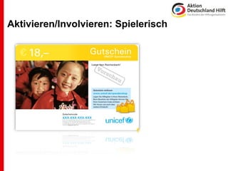 Aktivieren/Involvieren: Spielerisch
 
