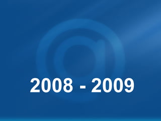2008 - 2009 