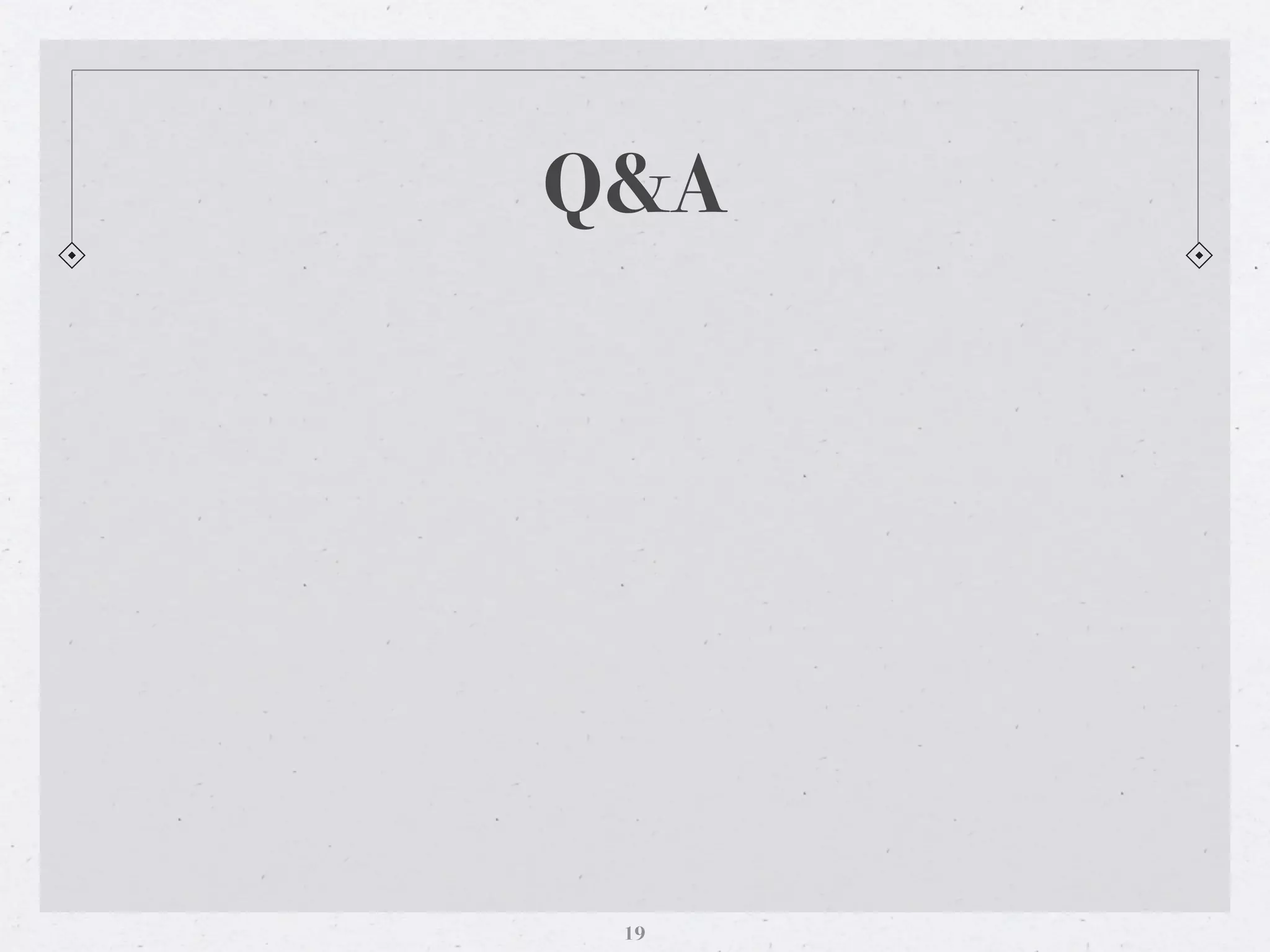 Q&A




 19
 