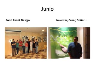 JunioFoodEventDesign          Inventar, Crear, Soñar…..