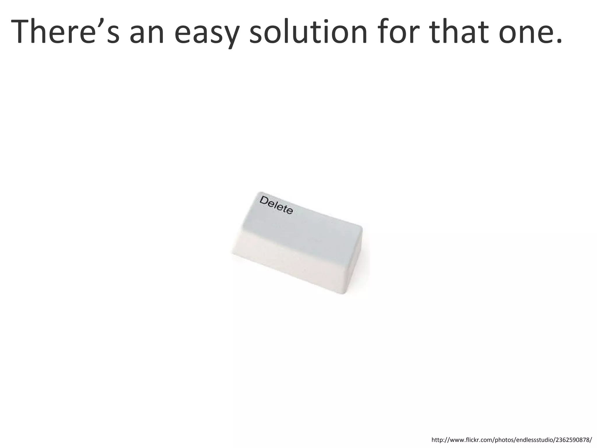 There’s an easy solution for that one. http://www.flickr.com/photos/endlessstudio/2362590878/ 