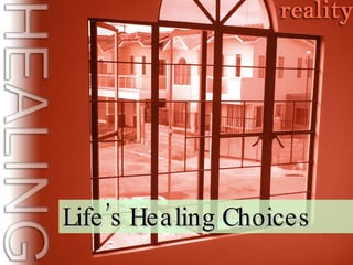 Life’s Healing Choices 