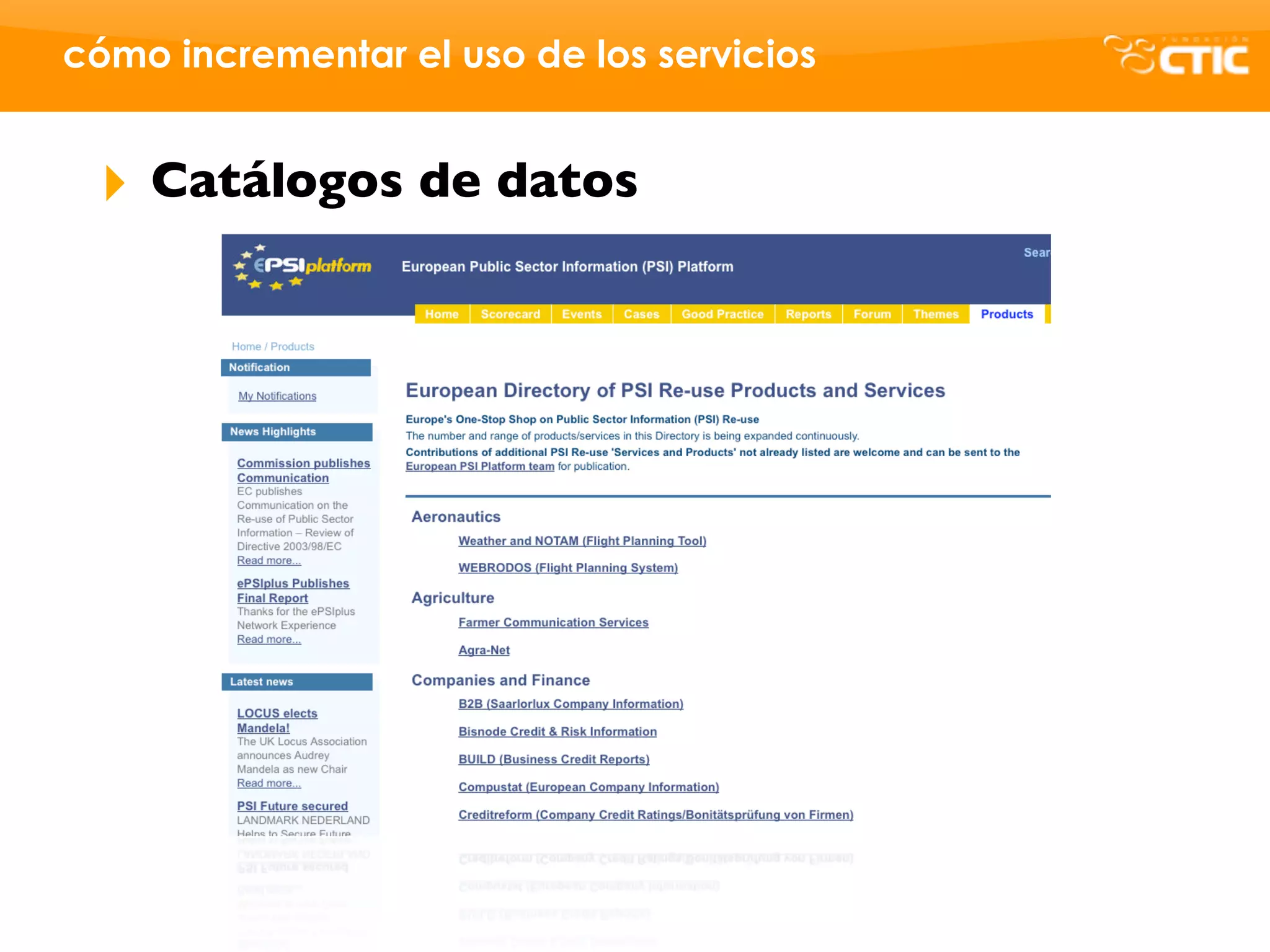 cómo incrementar el uso de los servicios


 ‣   Catálogos de datos
 