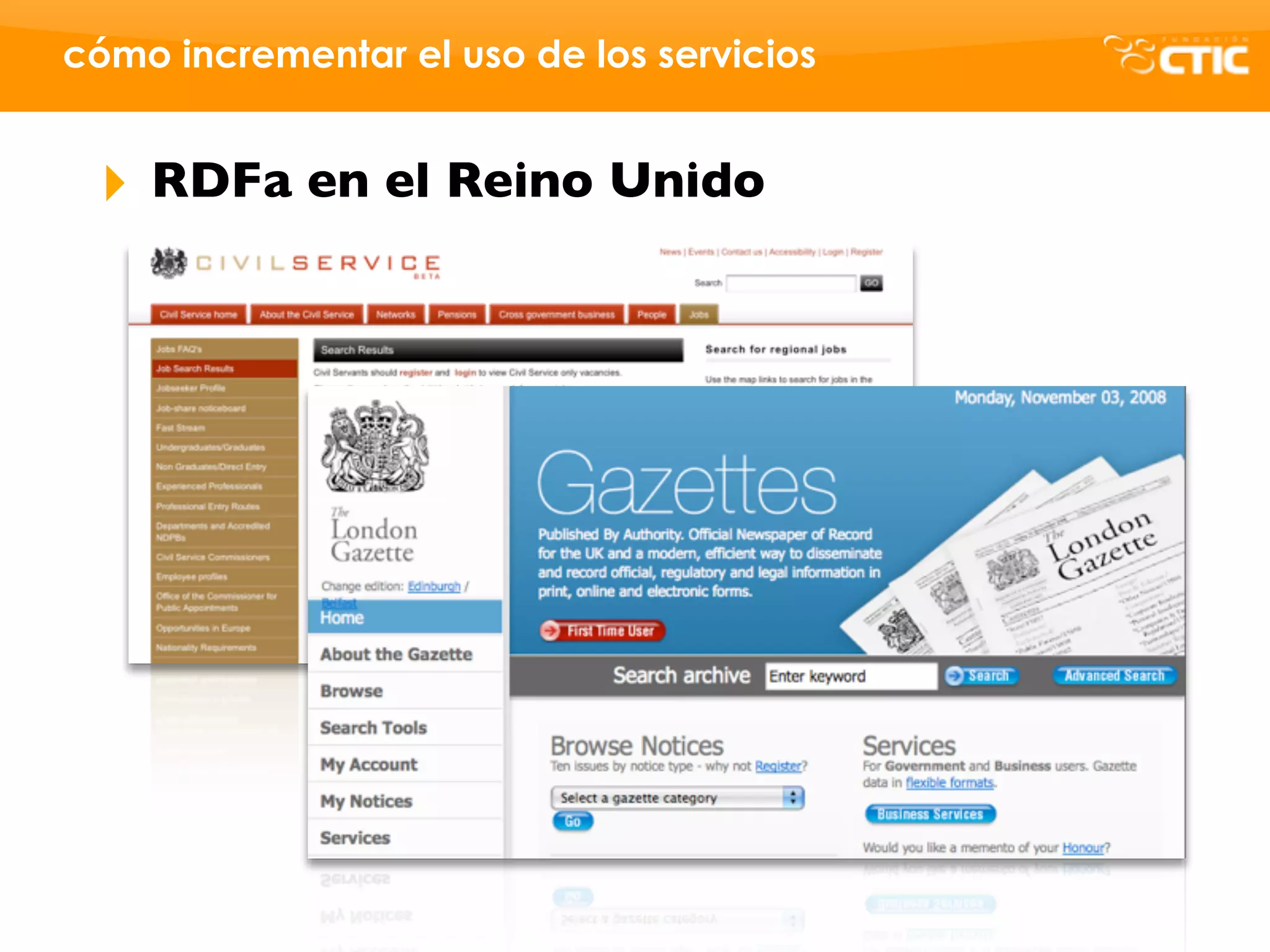 cómo incrementar el uso de los servicios


 ‣   RDFa en el Reino Unido
 