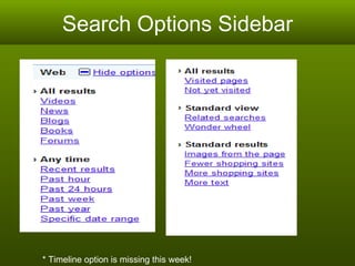 Search Options Sidebar * Timeline option is missing this week!  