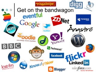 Get on the bandwagon 