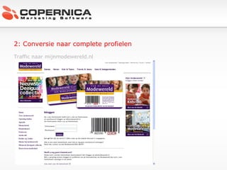 2: Conversie naar complete profielen Traffic naar mijnmodewereld.nl 