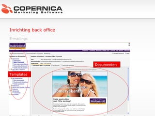 Inrichting back office E-mailings Templates Documenten 