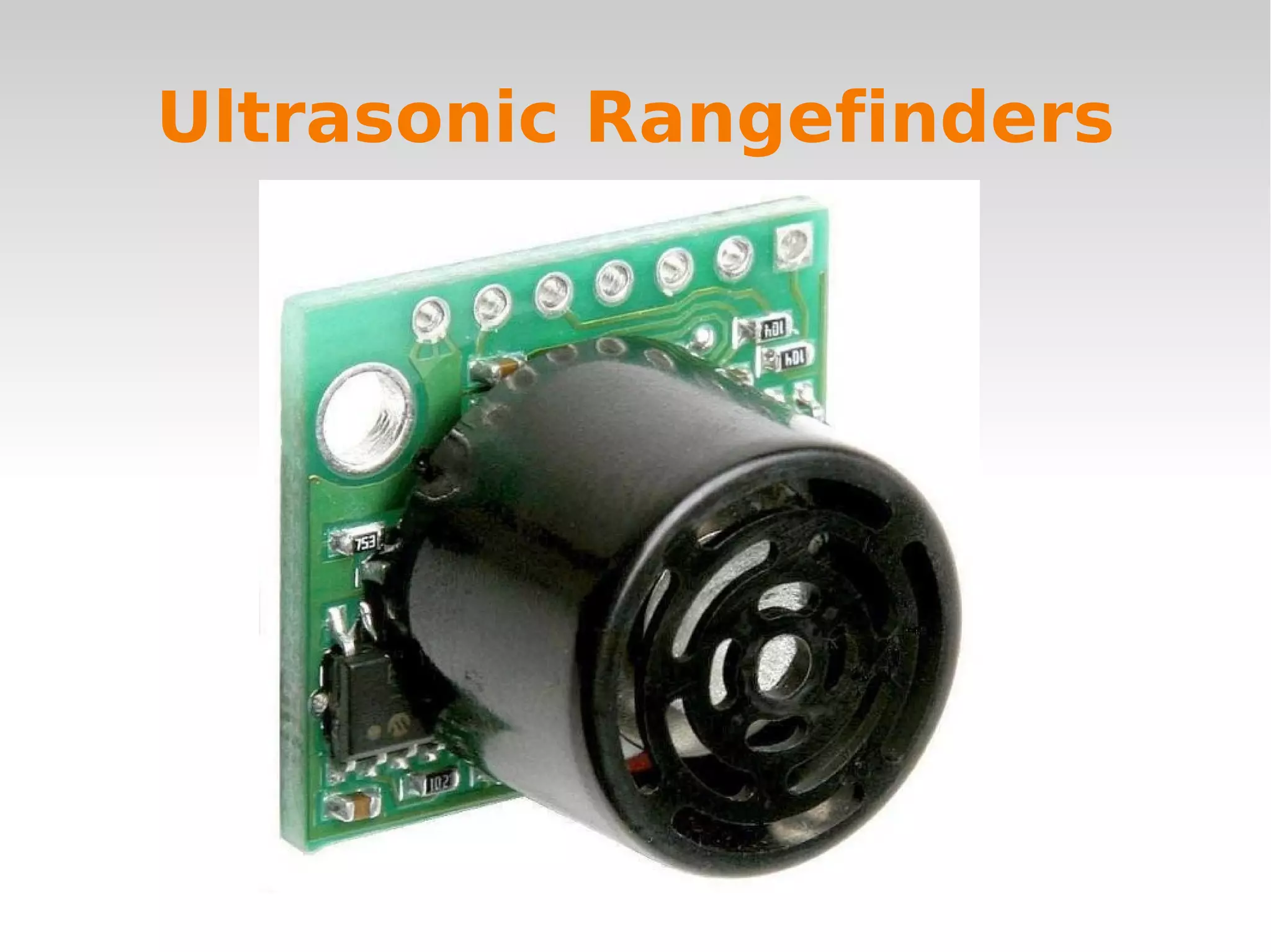    
Ultrasonic Rangefinders
 