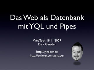 Das Web Als Datenbank Mit Yql Und Pipes