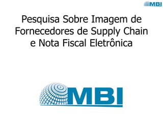 Pesquisa Sobre Imagem de Fornecedores de Supply Chain e Nota Fiscal Eletrônica 