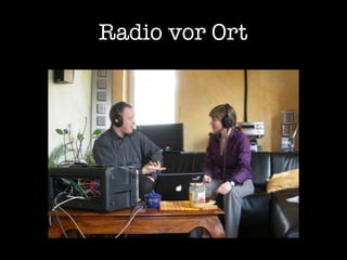 Radio vor Ort
 