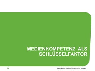MEDIENKOMPETENZ  ALS SCHLÜSSELFAKTOR 