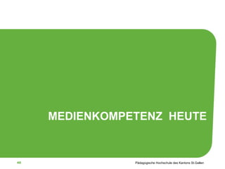 MEDIENKOMPETENZ  HEUTE 