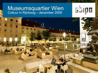 Museumsquartier Wien Cultuur in Rijnboog – december2009 