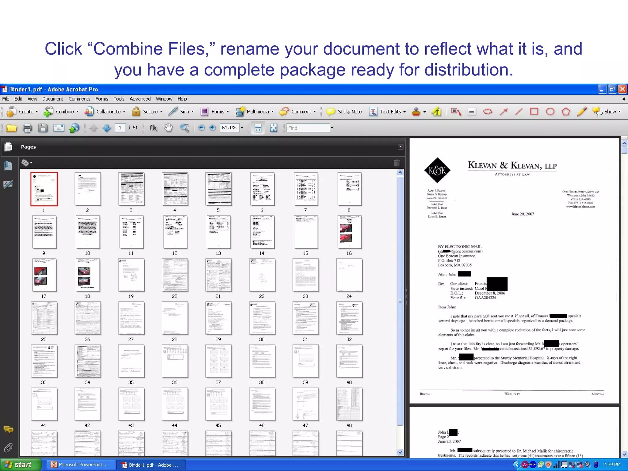 Click “Combine Files,” rename your document to reflect what it is, and
you have a complete package ready for distribution.
 