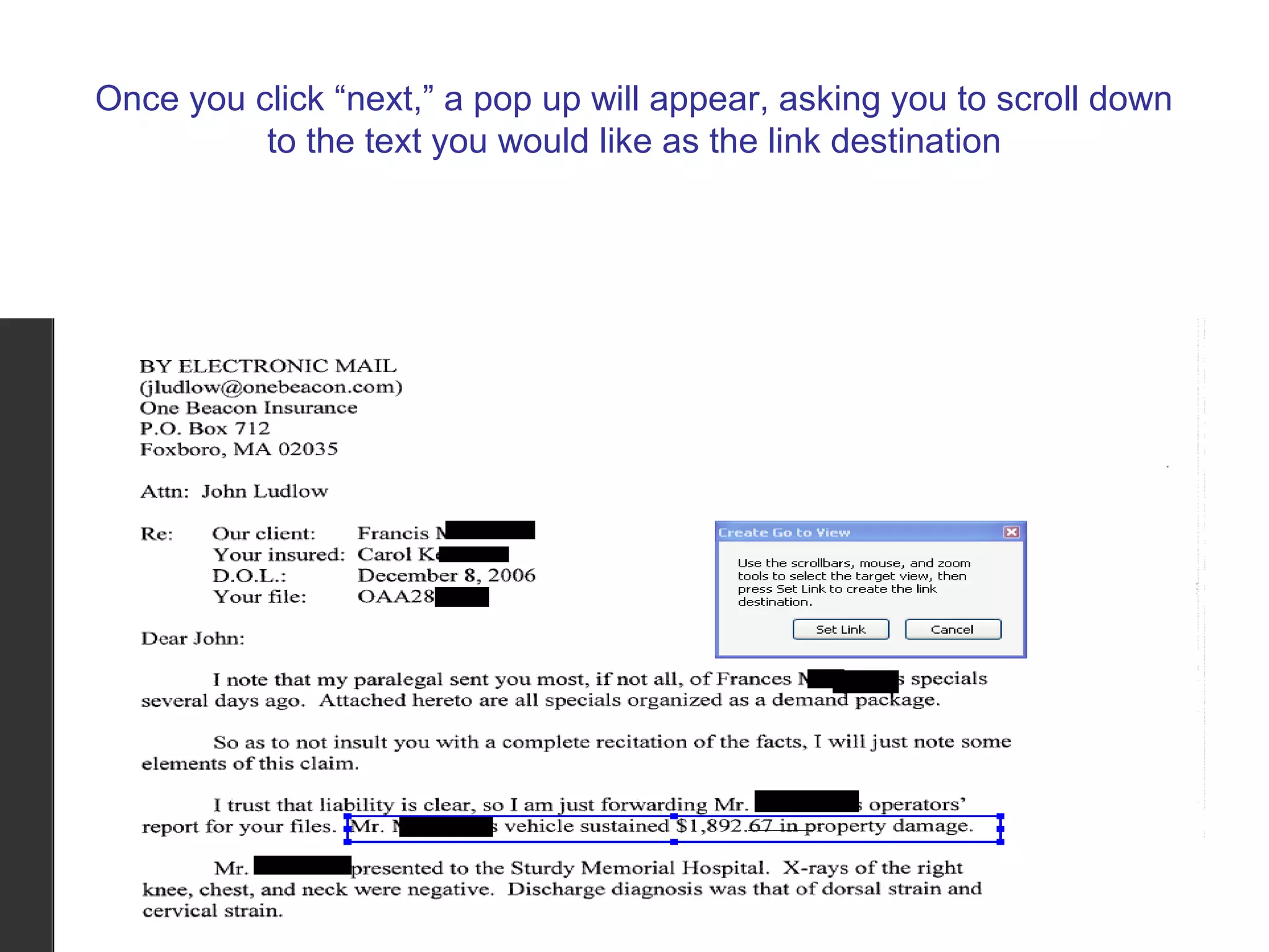 Once you click “next,” a pop up will appear, asking you to scroll down
to the text you would like as the link destination
 