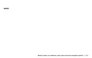 Black plate (233,1)




MEMO




       Monitor, heater, air conditioner, audio, phone and voice recognition systems 4-105



                                                  Model "Z34-D" EDITED: 2009/ 3/ 30
 