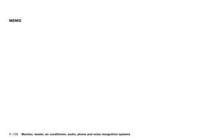 Black plate (234,1)




MEMO




4-106 Monitor, heater, air conditioner, audio, phone and voice recognition systems


                                                                                     Model "Z34-D" EDITED: 2009/ 3/ 30
 