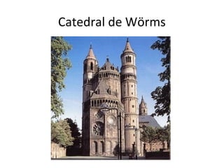 Catedral de Wörms
 