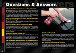 ions & & Answers
  Questions Answers
     What is the difference between a polish and a wax?
     A pure Meguiar’s polish ...