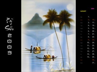 AUGUST 25 11 Tue 26 12 Wed 27 13 Thu 28 14 Fri 29 15 Sat 30 Sun 31 Mon 24 10 Mon 23 9 Sun 22 8 Sat 21 7 Fri 20 6 Thu 19 5 Wed 18 4 Tue 17 3 Mon 16 2 Sun 1 Sat 2009 6 21 7 22 8 23 9 24 10 25 11 12 5 20 4 19 3 18 2 17 1 / 7 16 29 15 28 14 27 13 26 12 11 