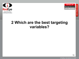 2 Which are the best targeting variables? 