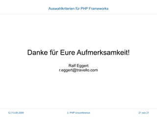 Framework Auswahlkriterin, PHP Unconference 2009 in Hamburg 