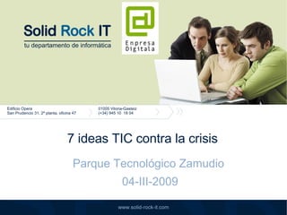 7 ideas TIC contra la crisis Parque Tecnológico Zamudio  04-III-2009 