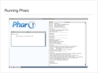 Running Pharo
 