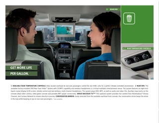 2    REAR DVD




                                                                                                                                                     1    REAR TEMPERATURE CONTROLS




GET MORE LIFE
PER GALLON.


1 AVAILABLE REAR TEMPERATURE CONTROLS. Dials located overhead let rear-seat passengers control the rear HVAC units for a perfect climate-controlled environment. 2 REAR DVD. The
available factory-installed DVD Rear Seat Video™ System with CD/MP3 capability and wireless headphones is a virtual multiplex entertainment venue. The system features an eight-inch
liquid crystal display (LCD) screen, remote control and two wireless, multi-channel headphones. The system plays DVD, MP3, as well as audio and video CDs. Auxiliary input jacks on the
console allow video camera, video-game console and portable MP3 player connectivity. SIRIUS BACKSEAT TV. [1] This optional system provides live content from Nickelodeon, Disney
                                                                                                              TM                                                              TM


Channel, and Cartoon Network to stream directly to Journey. CONVERSATION MIRROR. Easily retracted from the available overhead front console, the conversation mirror keeps the driver
in the loop while keeping an eye on rear-seat passengers. Late availability.
                                                        [1]
 