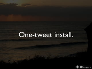 One-tweet install.
 
