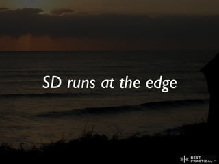 SD runs at the edge
 